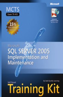 MCTS self-paced training kit (exam 70-431) : Microsoft SQL Server 2005 implementation and maintenance