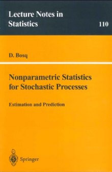 Nonparametric Statistics for Stochastic Processes: Estimation and Prediction (Lecture Notes in Statistics, Vol 110)