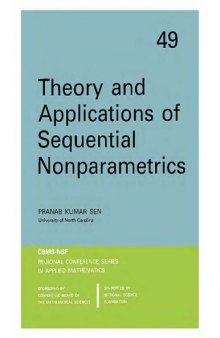 Theory and Applns of Sequential Nonparametrics