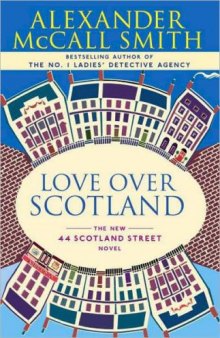 Love Over Scotland: A 44 Scotland Street Novel (3)
