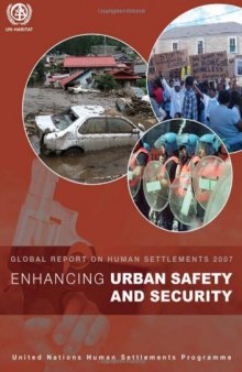 Enhancing Urban Safety and Security - Global Report on Human Settlements 2007