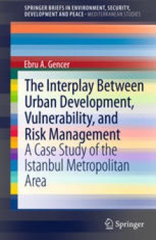 The Interplay between Urban Development, Vulnerability, and Risk Management: A Case Study of the Istanbul Metropolitan Area