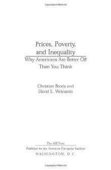 Prices, Poverty, and Inequality: Why Americans are Better Off Than You Think