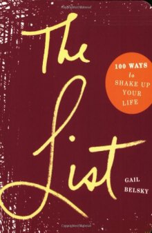 The List: 100 Ways to Shake Up Your Life