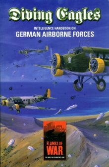 Flames of War - Diving Eagles. Intelligence Handbook on German Airborne Forces