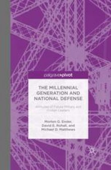 The Millennial Generation and National Defense: Attitudes of Future Military and Civilian Leaders