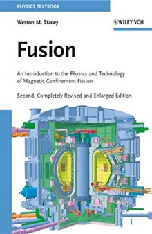Fusion : an introduction to the physics and technology of magnetic confinement fusion
