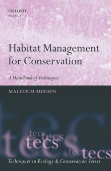 Habitat Management for Conservation: A Handbook of Techniques (Techniques in Ecology and Conservation)