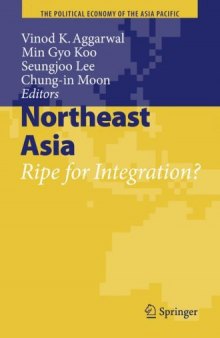 Northeast Asia: Ripe for Integration? 