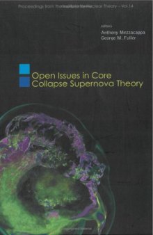 Open Issues in Core Collapse Supernova Theory (Proceedings from the Institute for Nuclear Theory 14)  
