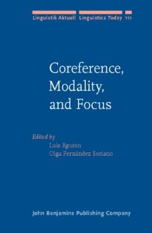 Coreference, Modality, and Focus: Studies on the syntax-semantics interface (Linguistik Aktuell   Linguistics Today)