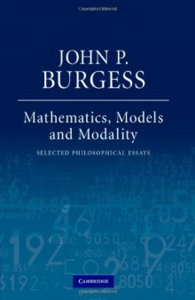 Mathematics, Models, and Modality: Selected Philosophical Essays