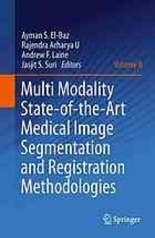 Multi modality state-of-the-art medical image segmentation and registration methodologies Volume 2