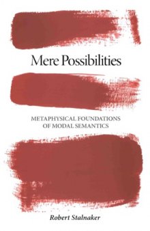 Mere Possibilities. Metaphysical Foundations of Modal Semantics