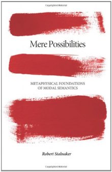 Mere Possibilities: Metaphysical Foundations of Modal Semantics