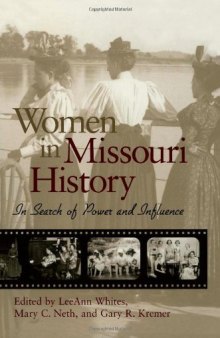 Women in Missouri History: In Search of Power and Influence