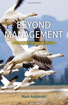 Beyond Management: Taking Charge at Work  