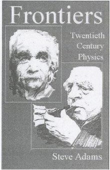 Frontiers: Twentieth Century Physics