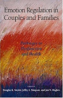 Emotion regulation in couples and families: pathways to dysfunction and health