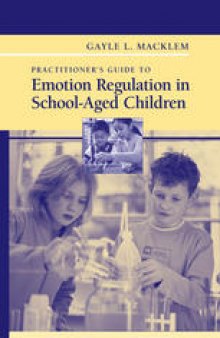 Practitioner’s Guide to Emotion Regulation in School-Aged Children