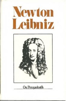 Os Pensadores - Newton, Leibniz