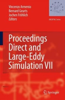 Direct and Large-Eddy Simulation VII: Proceedings of the Seventh International ERCOFTAC Workshop on Direct and Large-Eddy Simulation, held at the University of Trieste, September 8-10, 2008