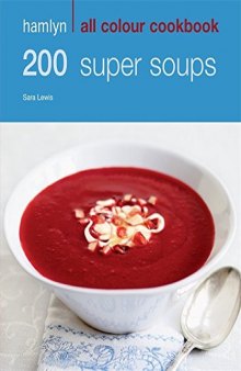 Hamlyn All Colour Cookbook: 200 Super Soups