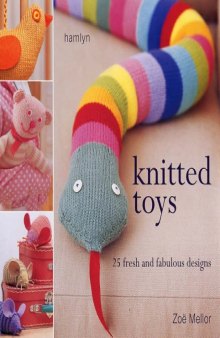 Knitted Toys: 25 Fresh and Fabulous Designs