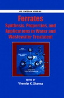 Ferrates. Synthesis, Properties, and Applications in Water and Wastewater Treatment