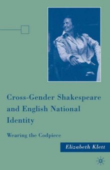 Cross-Gender Shakespeare and English National Identity: Wearing the Codpiece