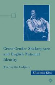 Cross-Gender Shakespeare and English National Identity: Wearing the Codpiece