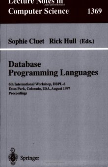 Database Programming Languages: 6th International Workshop, DBPL-6 Estes Park, Colorado, USA, August 18–20, 1997 Proceedings
