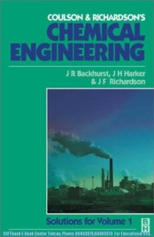 Coulson and Richardson Chemical Engineering-Volume 4-Solutions to The Problems in Volume 1