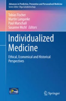 Individualized Medicine: Ethical, Economical and Historical Perspectives