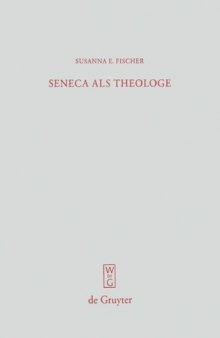 Seneca als Theologe: Studien zum Verhaltnis von Philosophie und Tragodiendichtung (Beitrage zur Altertumskunde)
