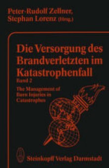 Die Versorgung des Brandverletzten im Katastrophenfall Band 2: The Management of Burn Injuries in Catastrophes