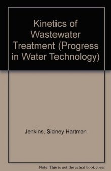 Kinetics of Wastewater Treatment. Proceedings of a Post-Conference Seminar Held at the Technical University of Denmark, Copenhagen, 1978