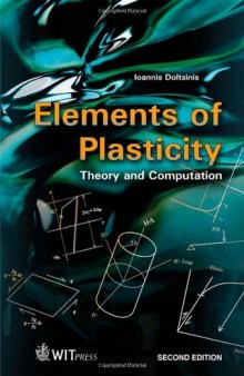 Elements of Plasticity: Theory and Computation (High Performance Structures and Materials)  