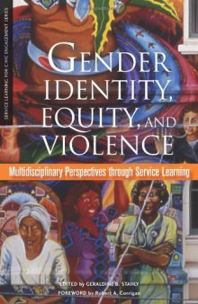 Gender Identity, Equity, and Violence: Multidisciplinary Perspectives Through Service Learning (Service Learning for Civic Engagement Series)