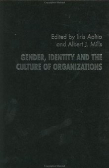 Gender, Identity and the Culture of Organizations (Studies in Management, Organizations Andsociety, 6)