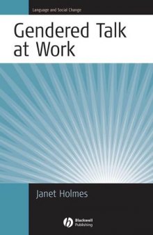 Gendered Talk at Work: Constructing Social Identity Through Workplace Interaction