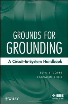 Grounds for Grounding: A Circuit to System Handbook