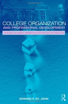 College Organization and Professional Development: Integrating Moral Reasoning and Reflective Practice
