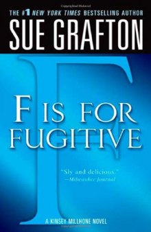 F Is for Fugitive (Kinsey Millhone Alphabet Mysteries, No. 6)