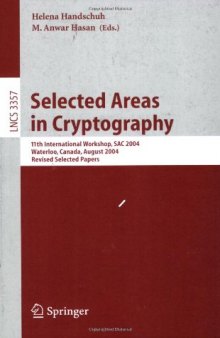 Selected Areas in Cryptography: 11th International Workshop, SAC 2004, Waterloo, Canada, August 9-10, 2004, Revised Selected Papers