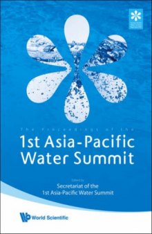 The Proceedings Of The 1st Asia-Pacific Water Summit: Water Security: Leadership and Commitment 3-4 December 2007 B-con Plaza Beppu City   Oita Prefecture Japan