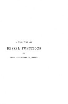 A treatise on Bessel functions and their applications to physics