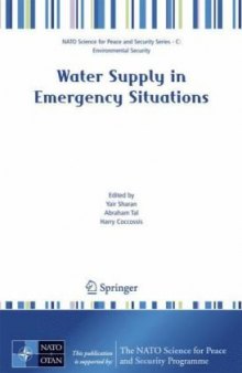 Water Supply in Emergency Situations (NATO Science for Peace and Security Series C: Environmental Security)