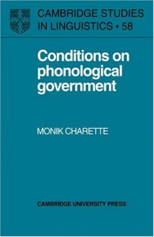 Conditions on Phonological Government (Cambridge Studies in Linguistics)