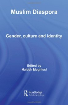 The Muslim Diaspora: Gender, Culture and Identity (Routledge Islamic Studies)